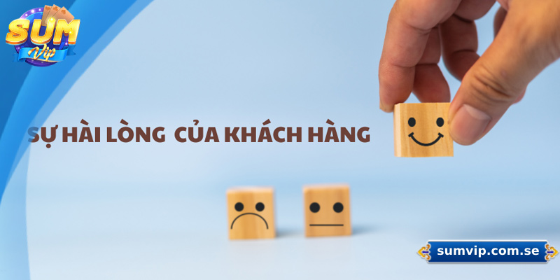 Sumvip - Link Trang Chủ Sum Vip Chính Thức Tại Việt Nam 31 Làm hài lòng của hàng là ưu tiên hàng đầu của sumvip